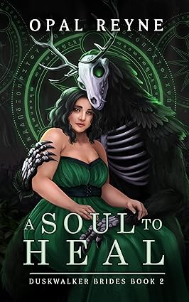 Cover of A Soul to Heal (Duskwalker Brides, #2) by Opal Reyne