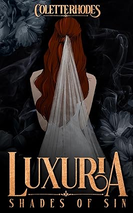 Cover of Luxuria (Shades of Sin, #1) by Colette Rhodes