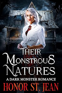 Cover of Their Monstrous Natures by Honor St. Jean
