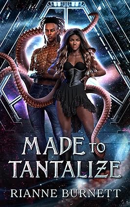 Cover of Made to Tantalize by Rianne Burnett