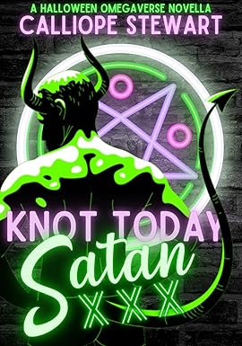 Cover of Knot Today Satan by Calliope Stewart